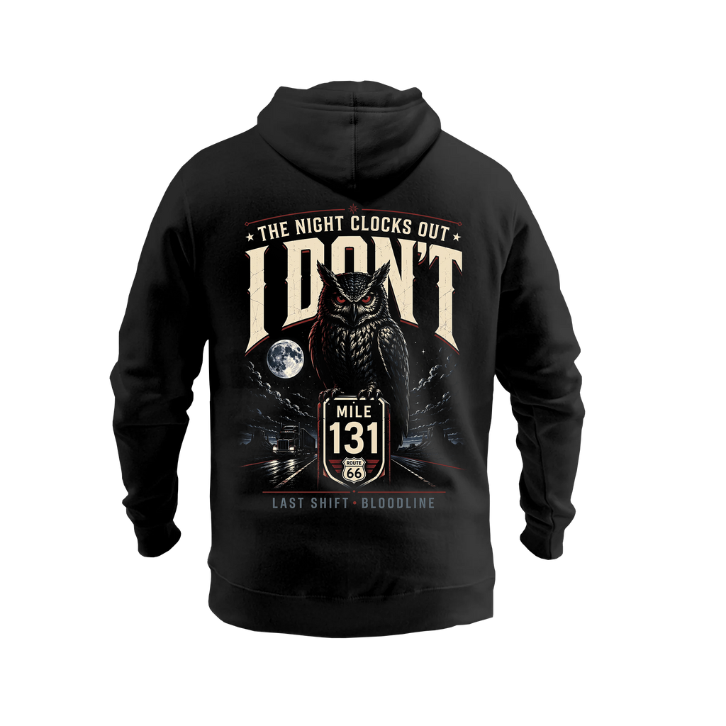The Night Clocks Out I Don’t – Hoodie