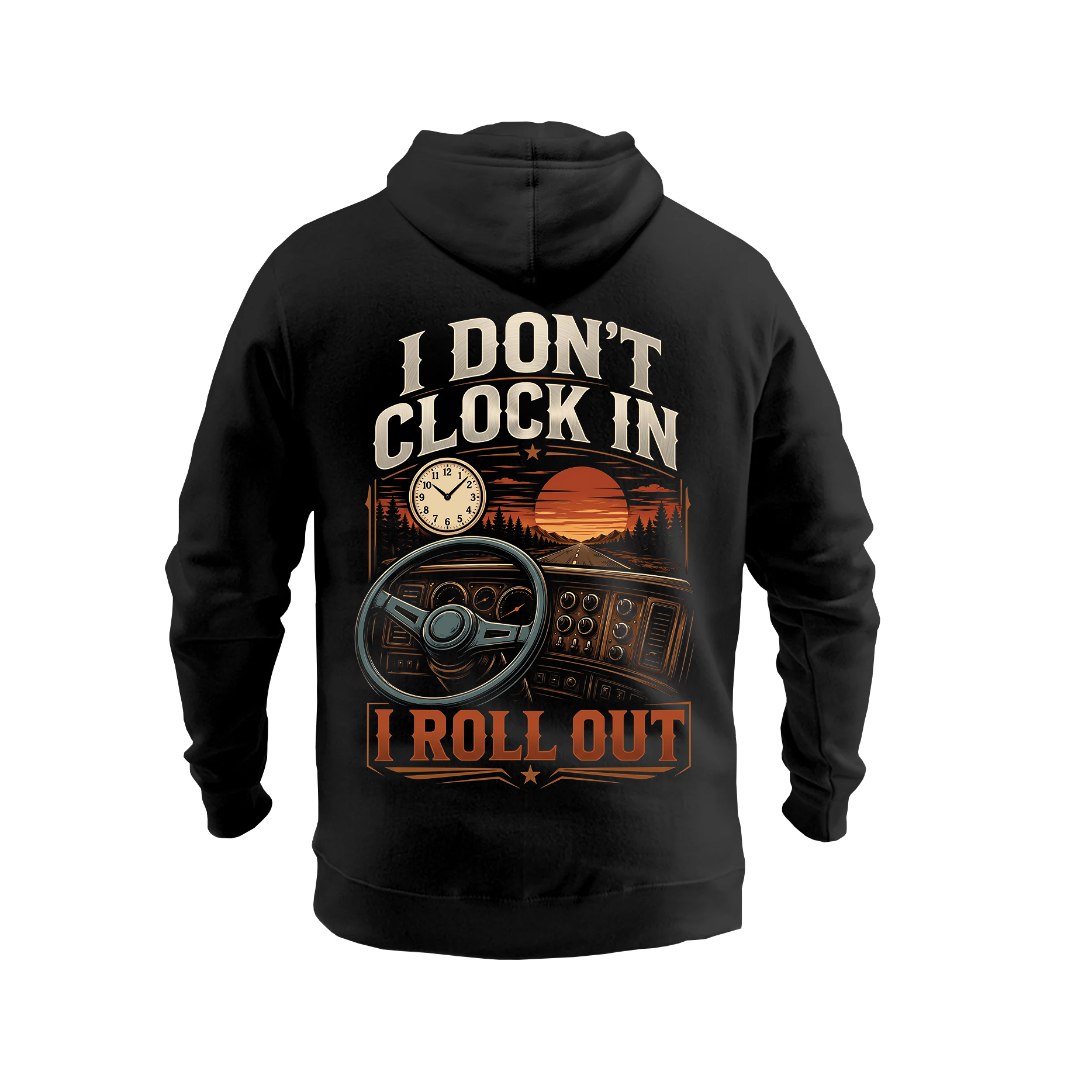 I Don’t Clock In I Roll Out – Hoodie