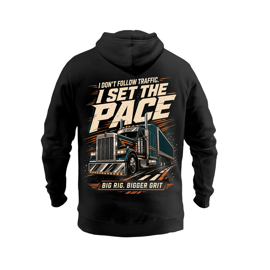 I Don’t Follow Traffic I Set The Pace – Hoodie