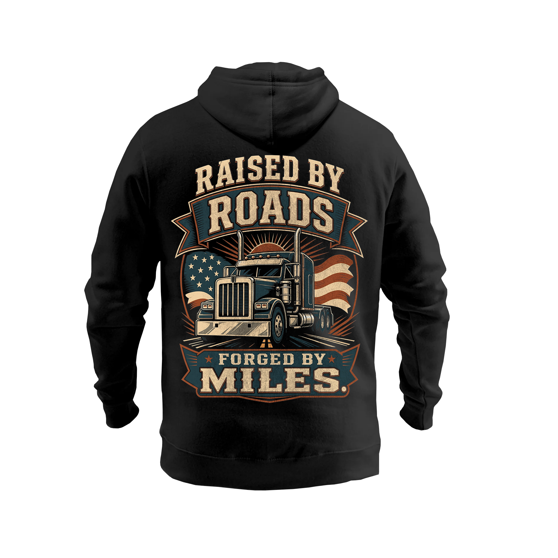 Raised By Roads. Forged By Miles -  Hoodie