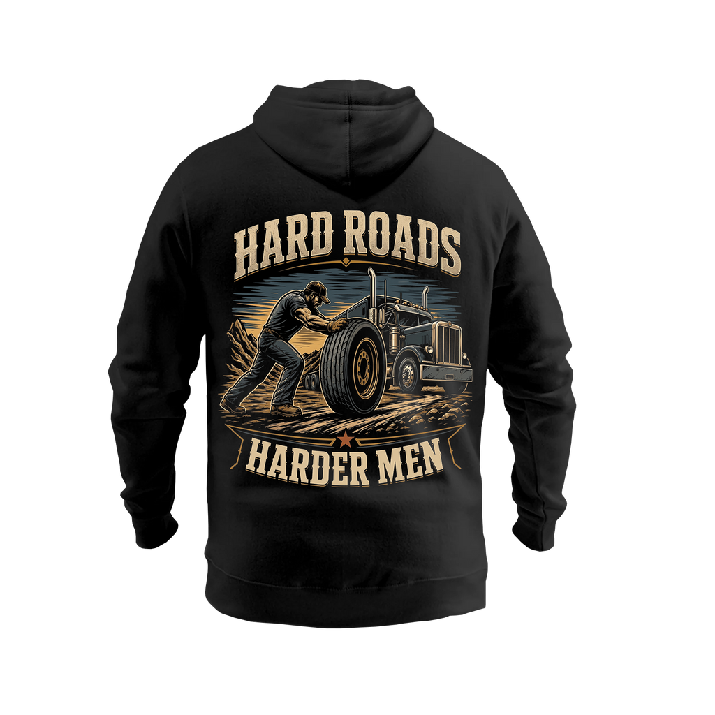 Hard Roads Harder Men – Hoodie