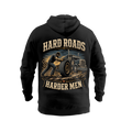 Hard Roads Harder Men – Hoodie