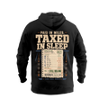 Paid In Miles Taxed In Sleep – Hoodie