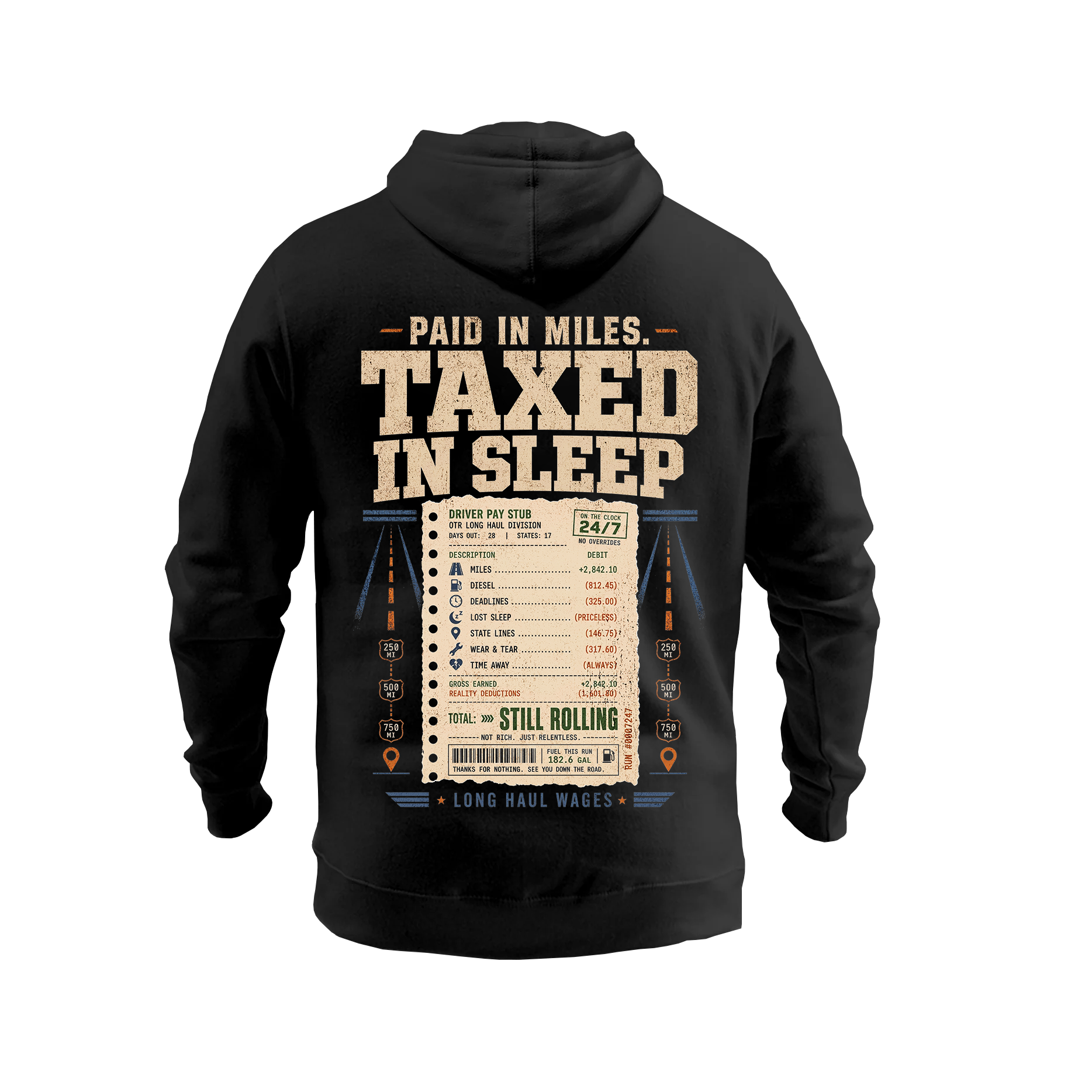 Paid In Miles Taxed In Sleep – Hoodie