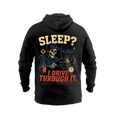 Sleep? I Drive Through It – Hoodie