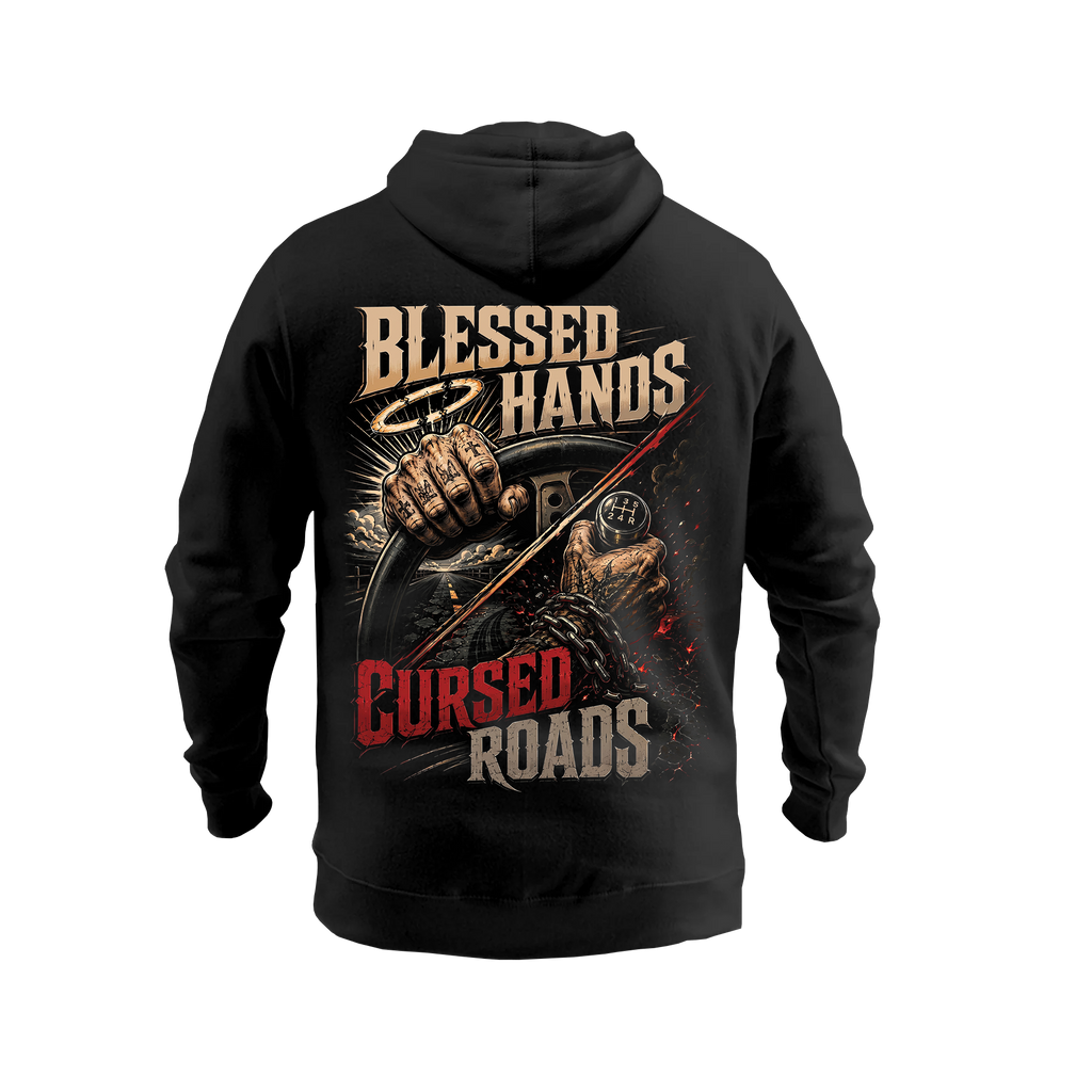 Blessed Hands. Cursed Roads - Hoodie