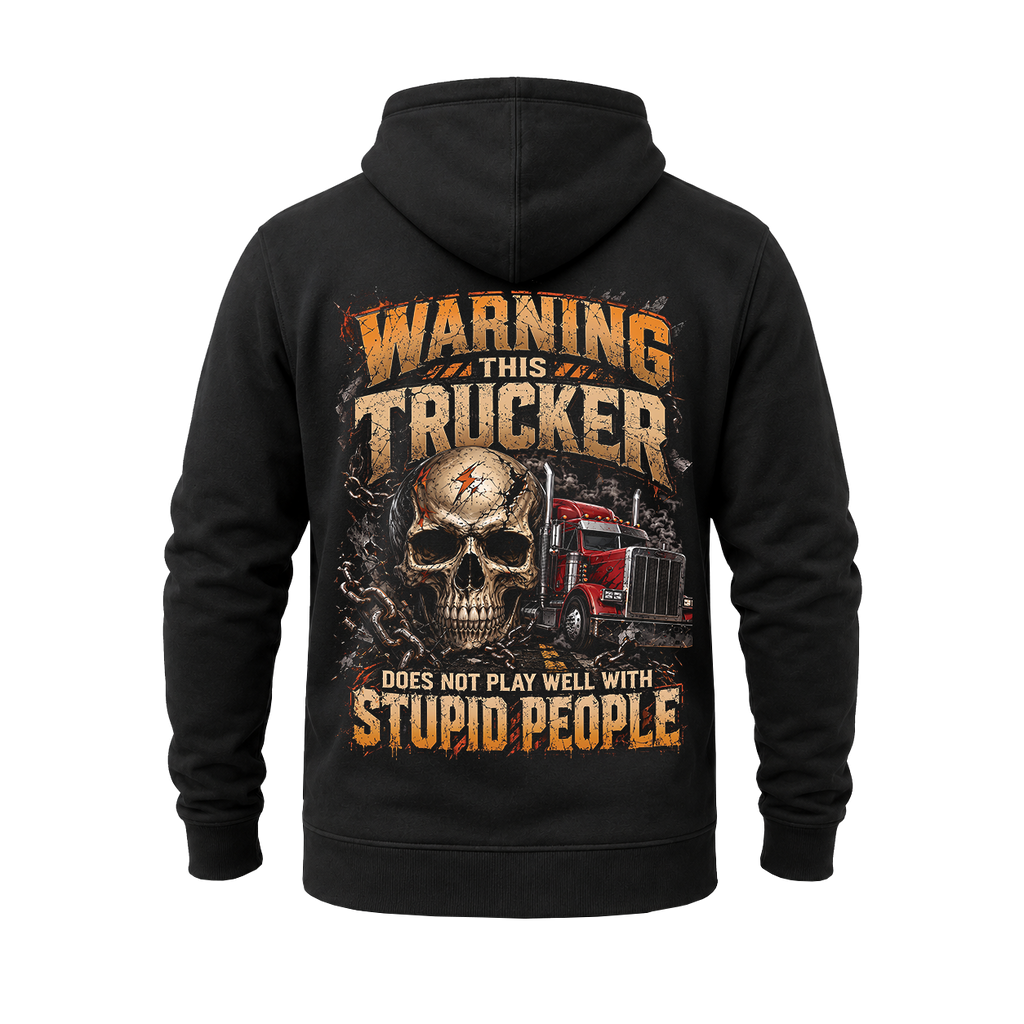 Warning This Trucker - Hoodie