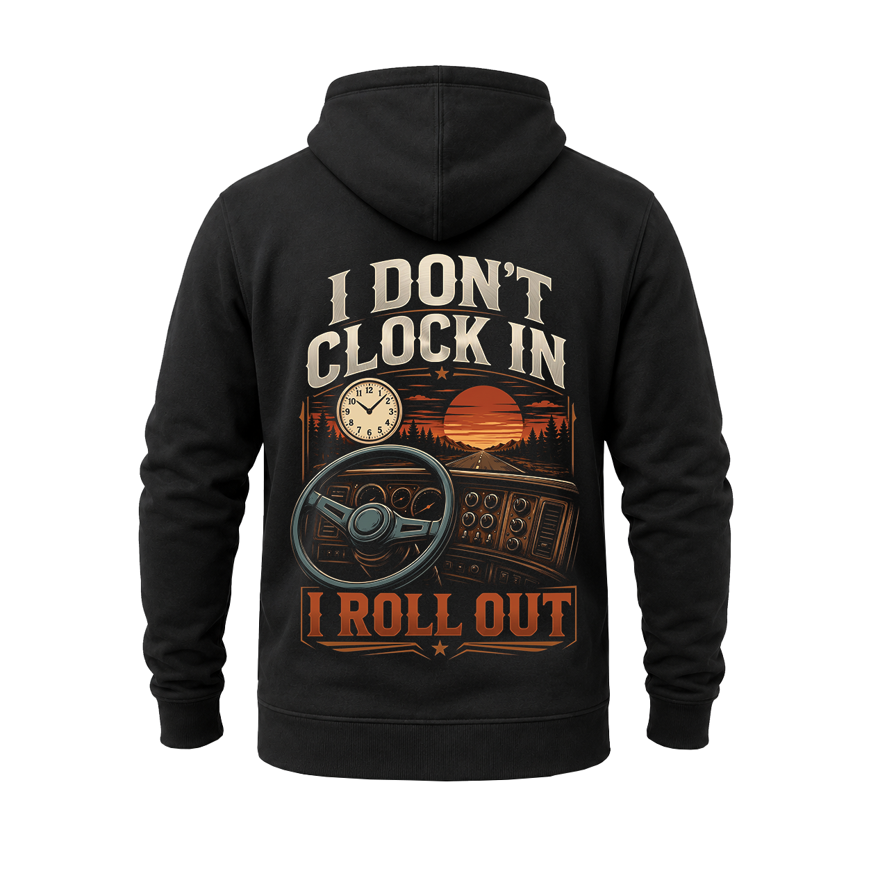 I Don’t Clock In I Roll Out – Hoodie