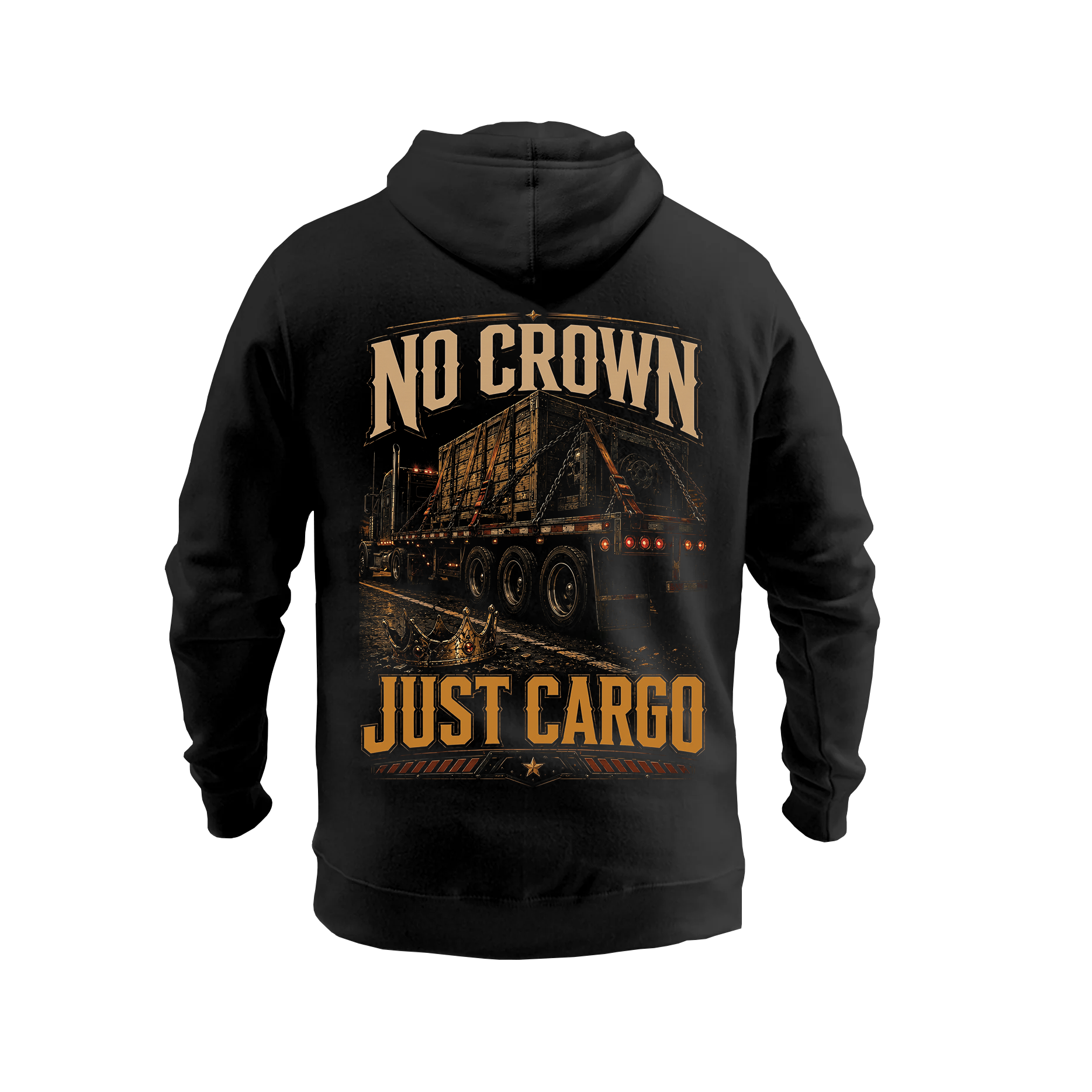 No Crown. Just Cargo - Hoodie