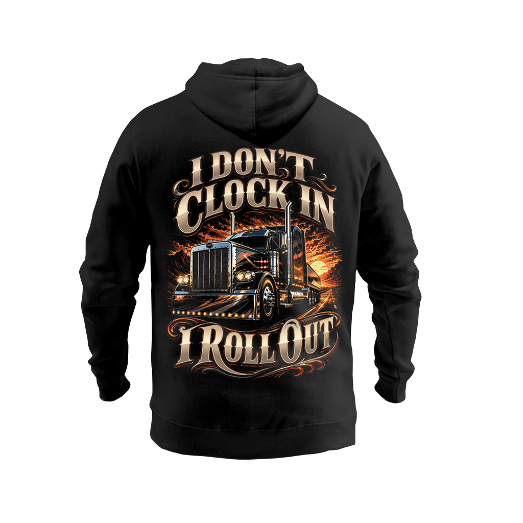 I Don’t Clock In I Roll Out V2 – Hoodie