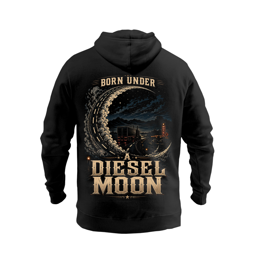 Born Under A Diesel Moon - Hoodie