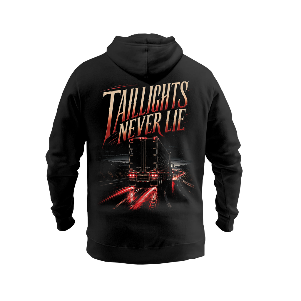Taillights Never Lie - Hoodie