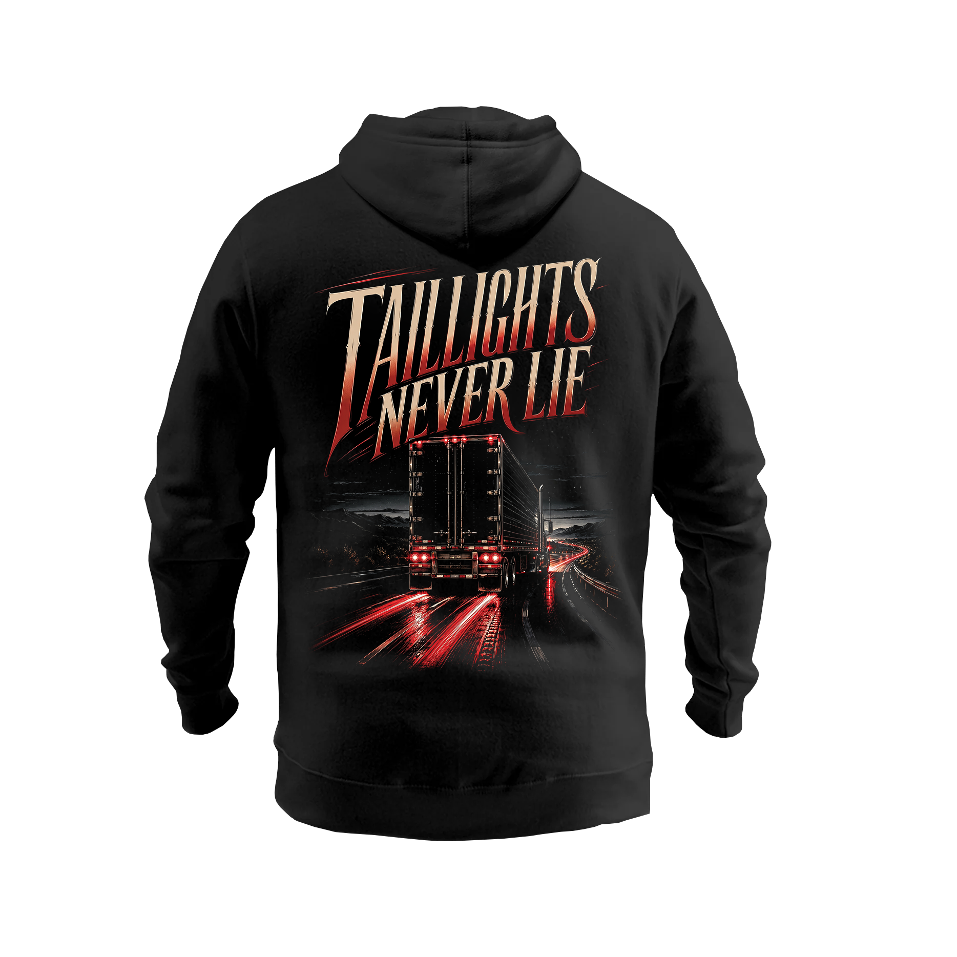 Taillights Never Lie - Hoodie