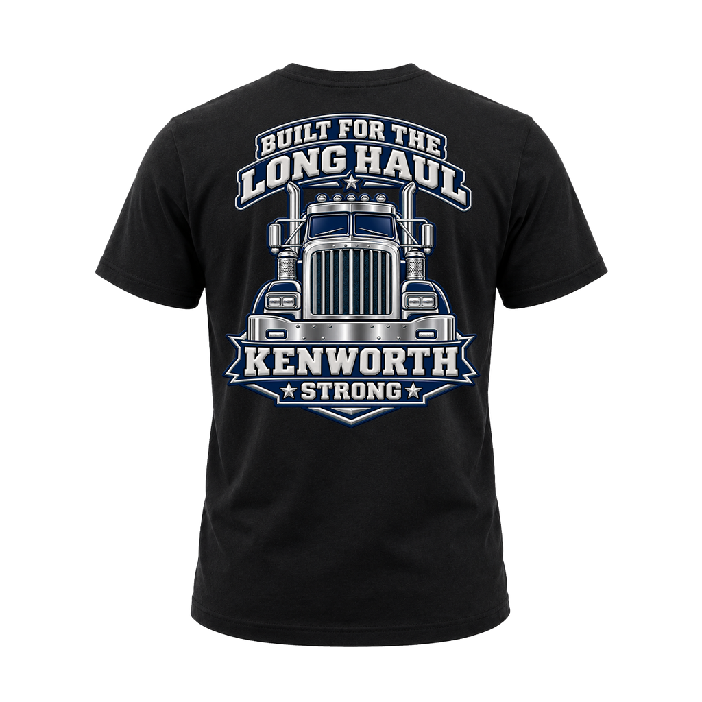 Built For The Long Haul Kenworth Strong – Tee Front Back