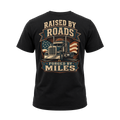 Raised By Roads. Forged By Miles - Tee Front Back