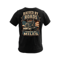 Raised By Roads. Forged By Miles - Premium Tee New