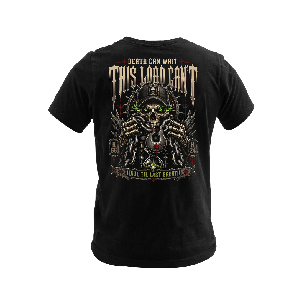 Death Can Wait This Load Can’t - Premium Tee New