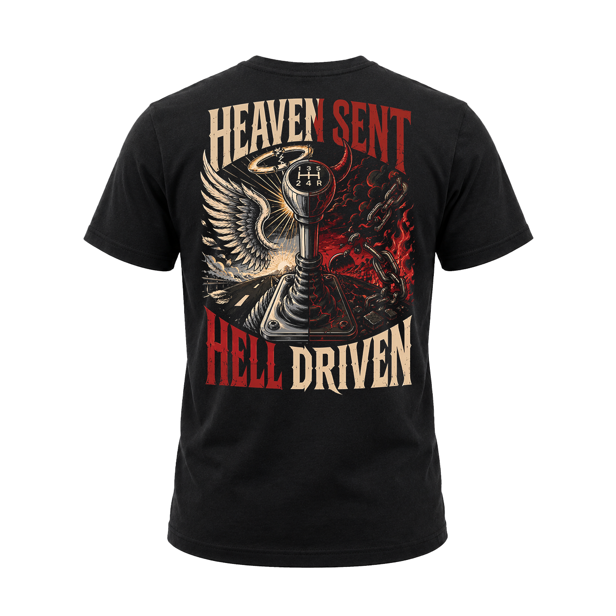 Heaven Sent Hell Driven - Tee Front Back