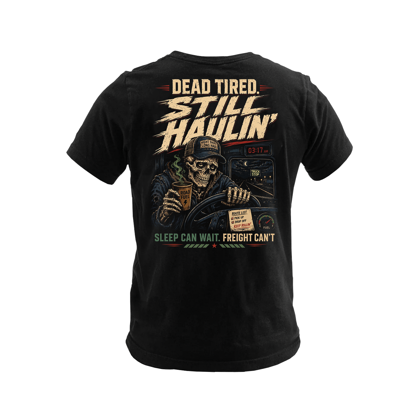 Dead Tired Still Haulin - Premium Tee New