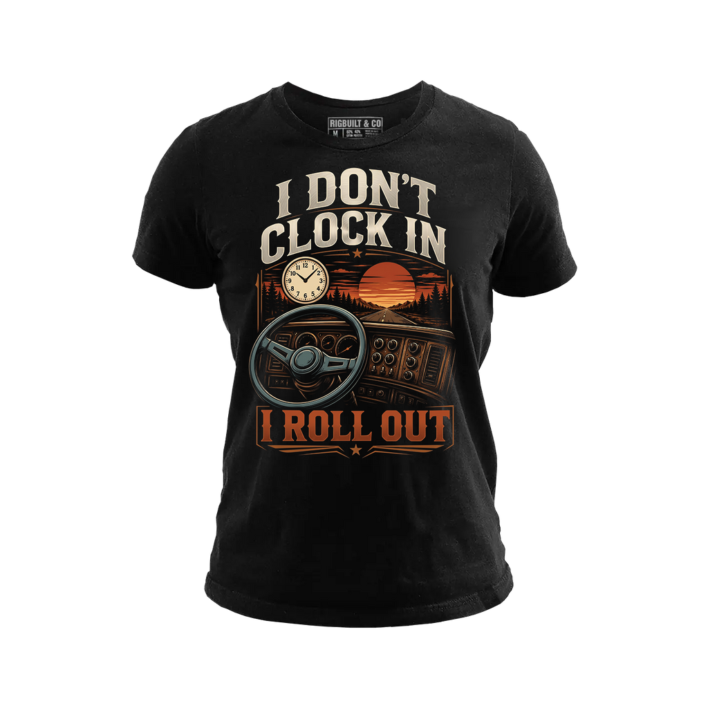 I Don’t Clock In I Roll Out - Tee
