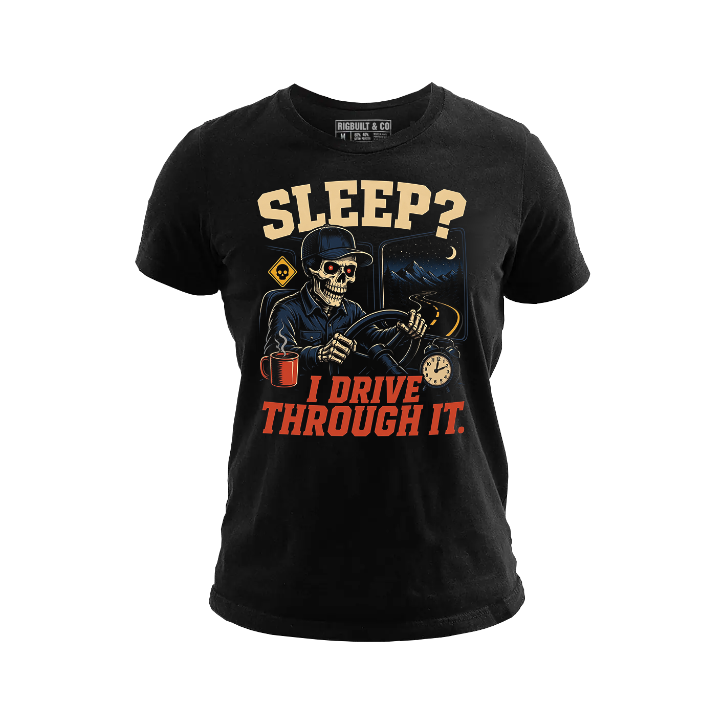 Sleep? I Drive Through It - Tee