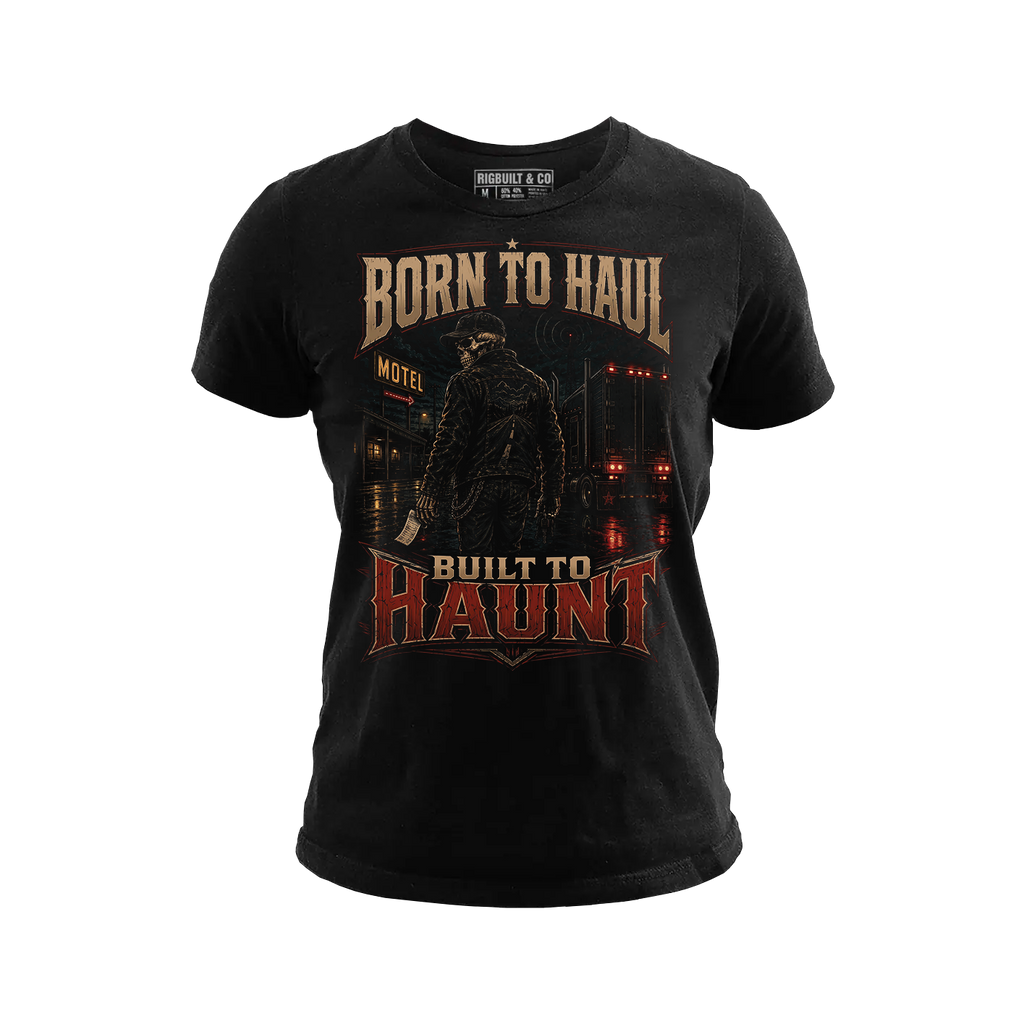 Born To Haul. Built To Haunt - Tee Front
