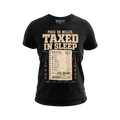 Paid In Miles Taxed In Sleep - Tee