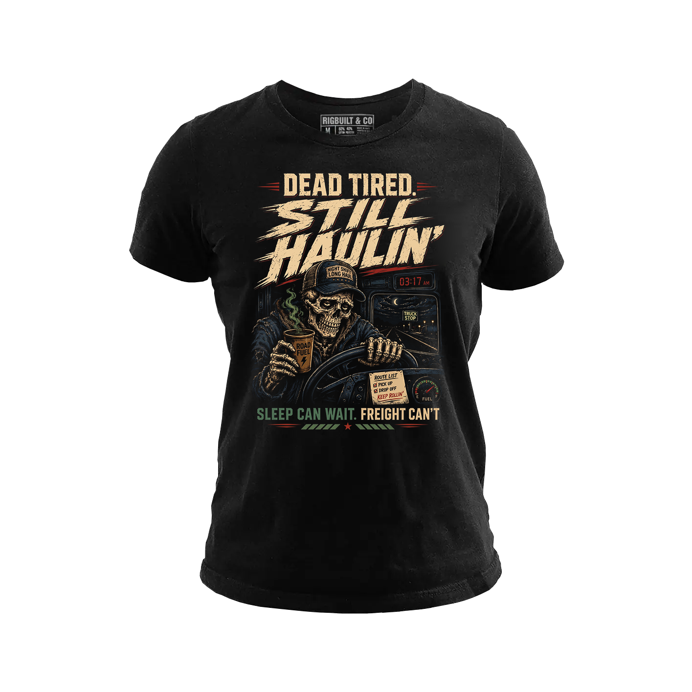 Dead Tired Still Haulin – Tee