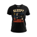 Sleep? I Drive Through It - Tee Front
