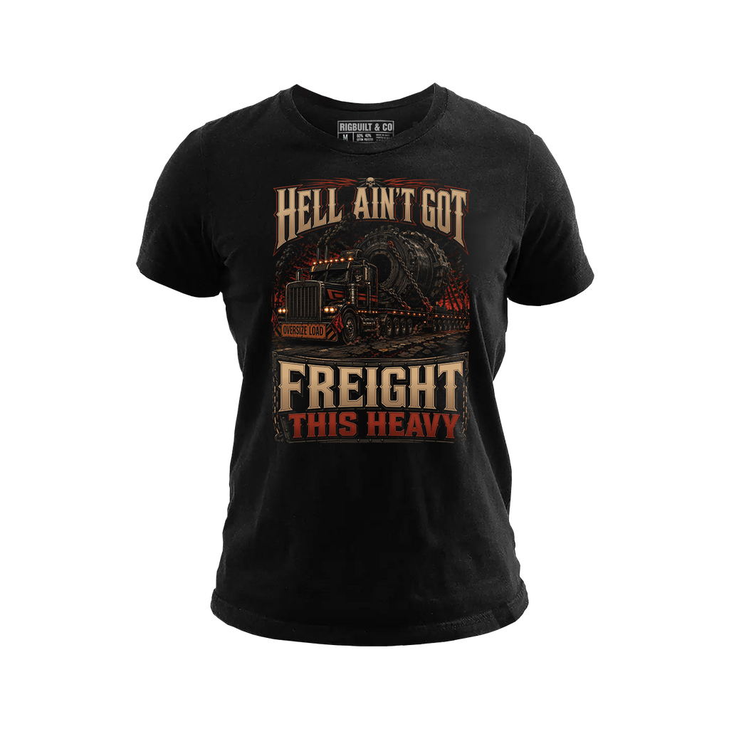 Hell Ain’t Got Freight This Heavy - Tee Front
