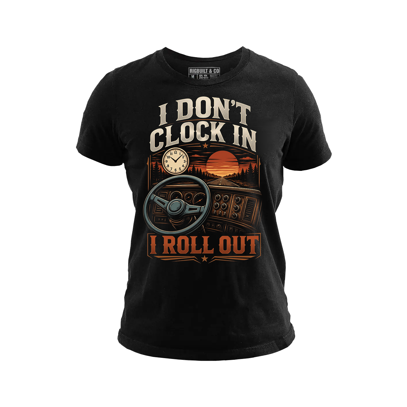 I Don’t Clock In I Roll Out - Tee Front