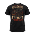 Hell Ain’t Got Freight This Heavy - Tee Front Back