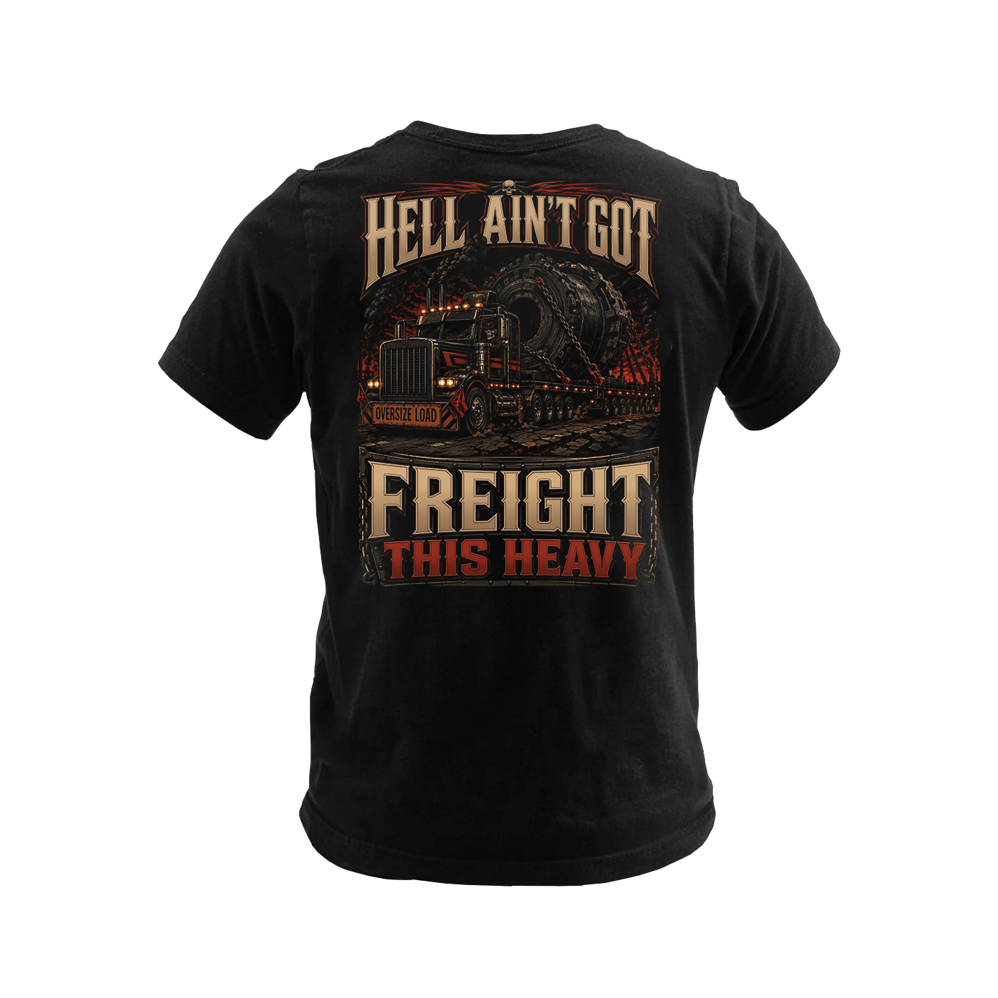 Hell Ain’t Got Freight This Heavy - Tee