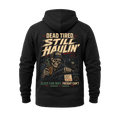 Dead Tired Still Haulin – Hoodie