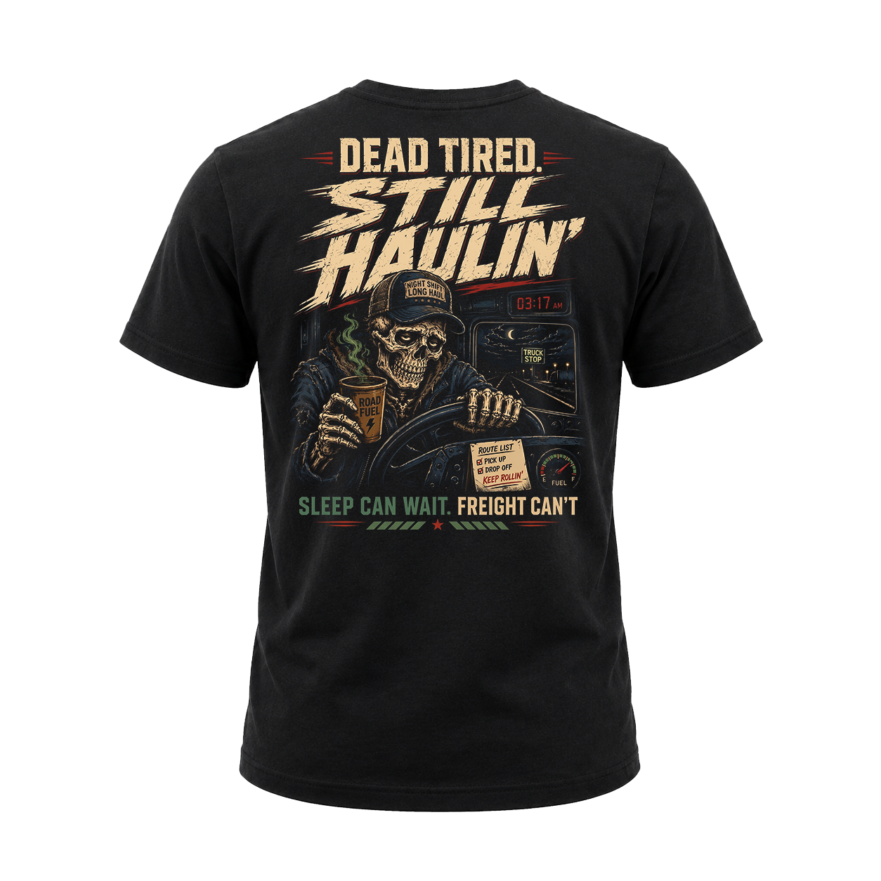 Dead Tired Still Haulin – Tee Back