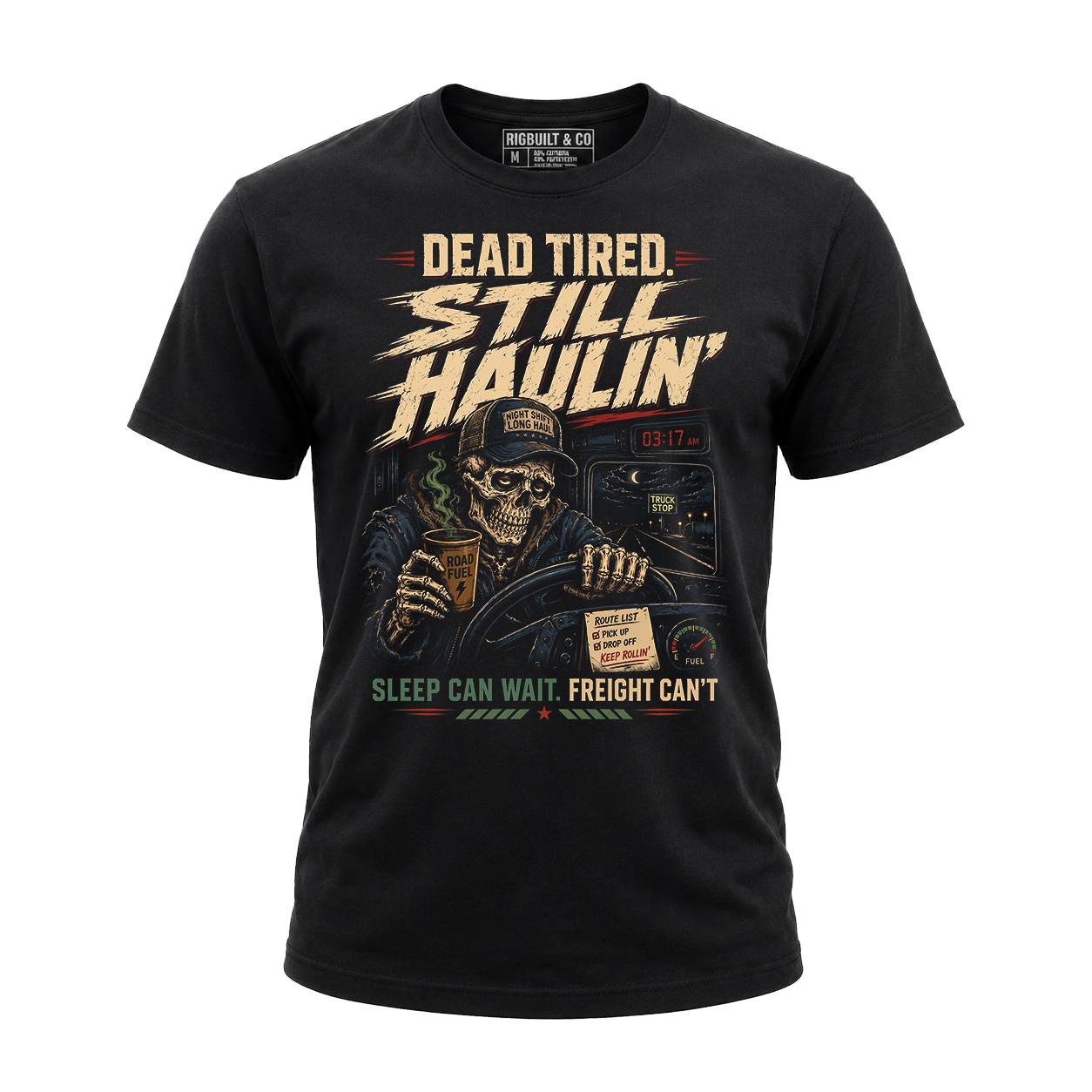 Dead Tired Still Haulin – Tee Front