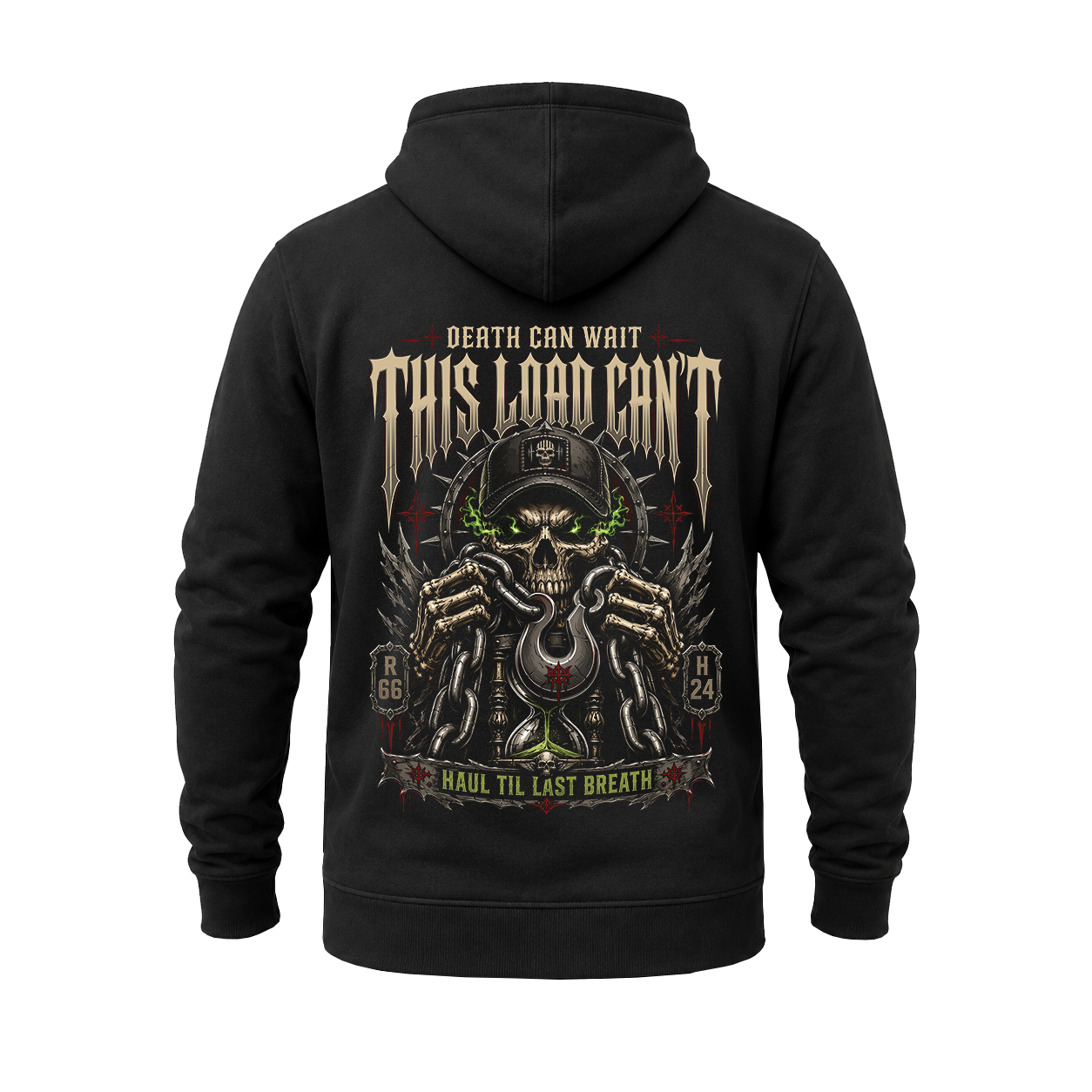 Death Can Wait This Load Can’t - Hoodie