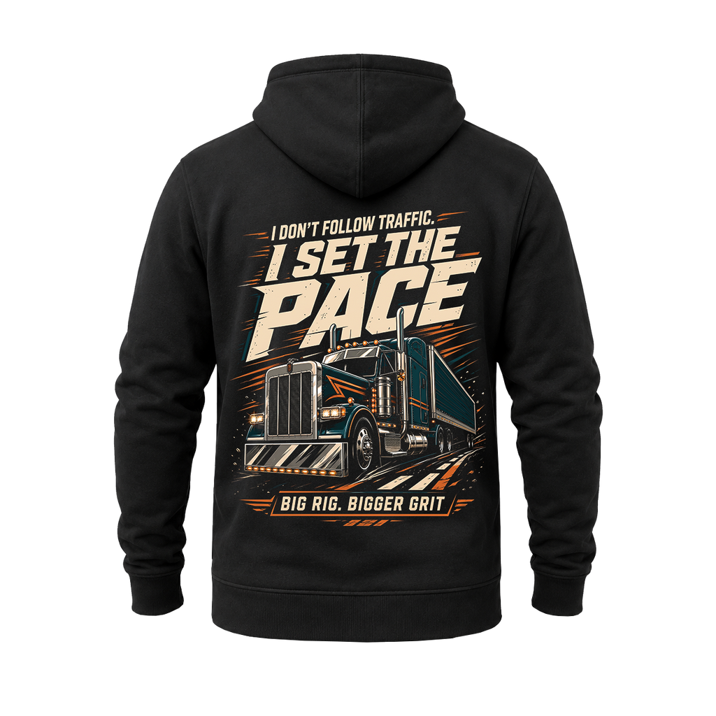 I Don’t Follow Traffic I Set The Pace – Hoodie