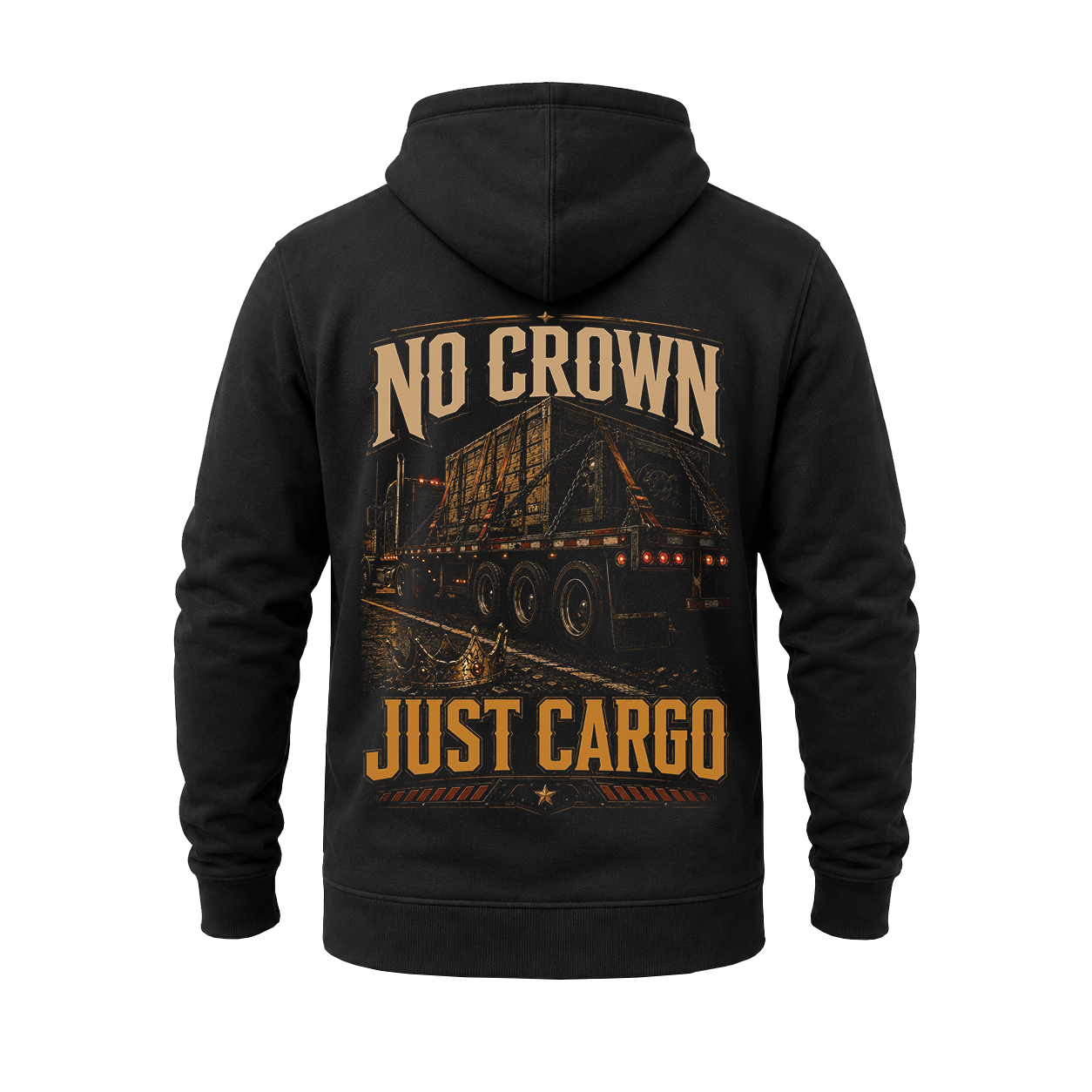 No Crown. Just Cargo - Hoodie
