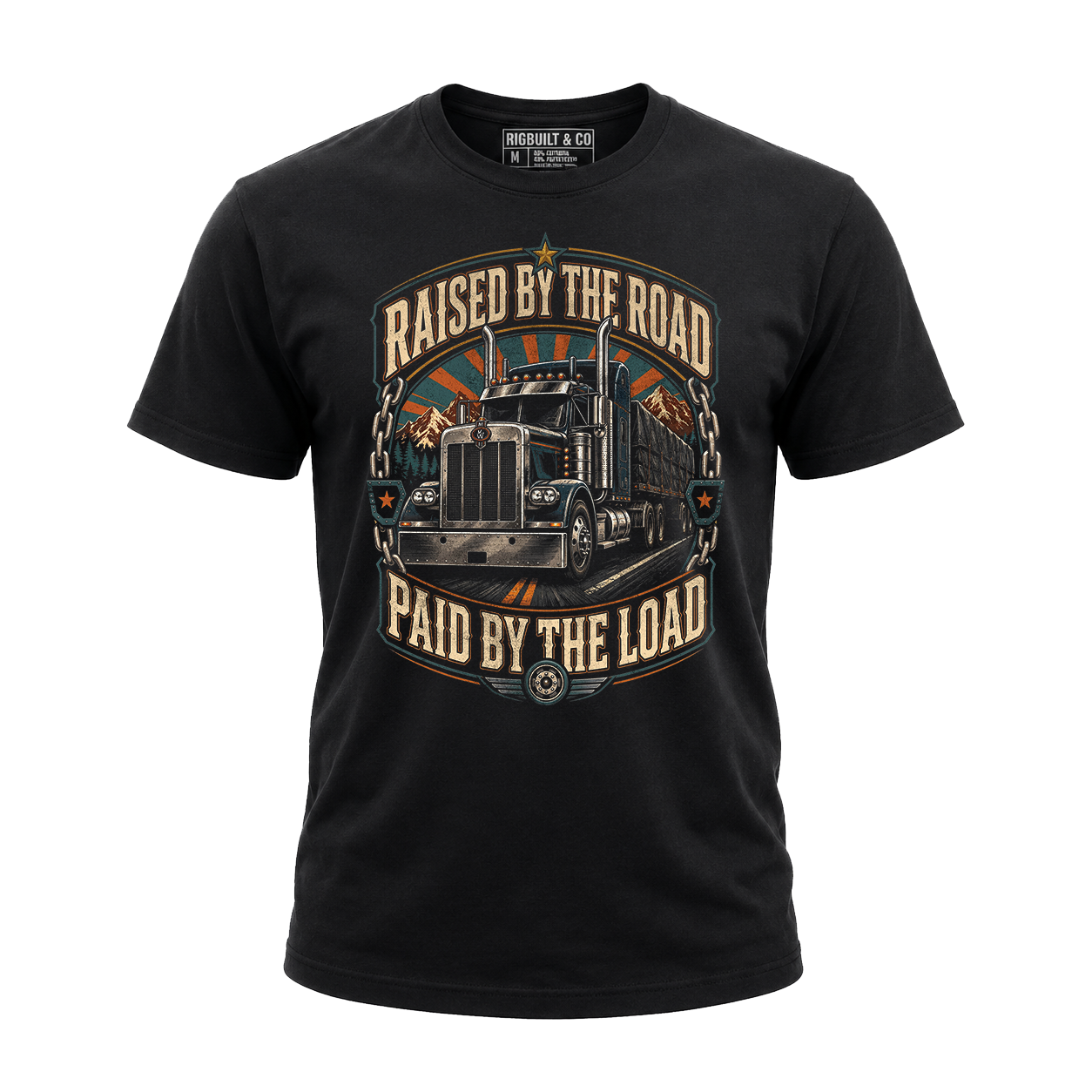 Raised By The Road. Paid By The Load - Tee Front
