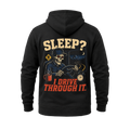 Sleep? I Drive Through It - Hoodie