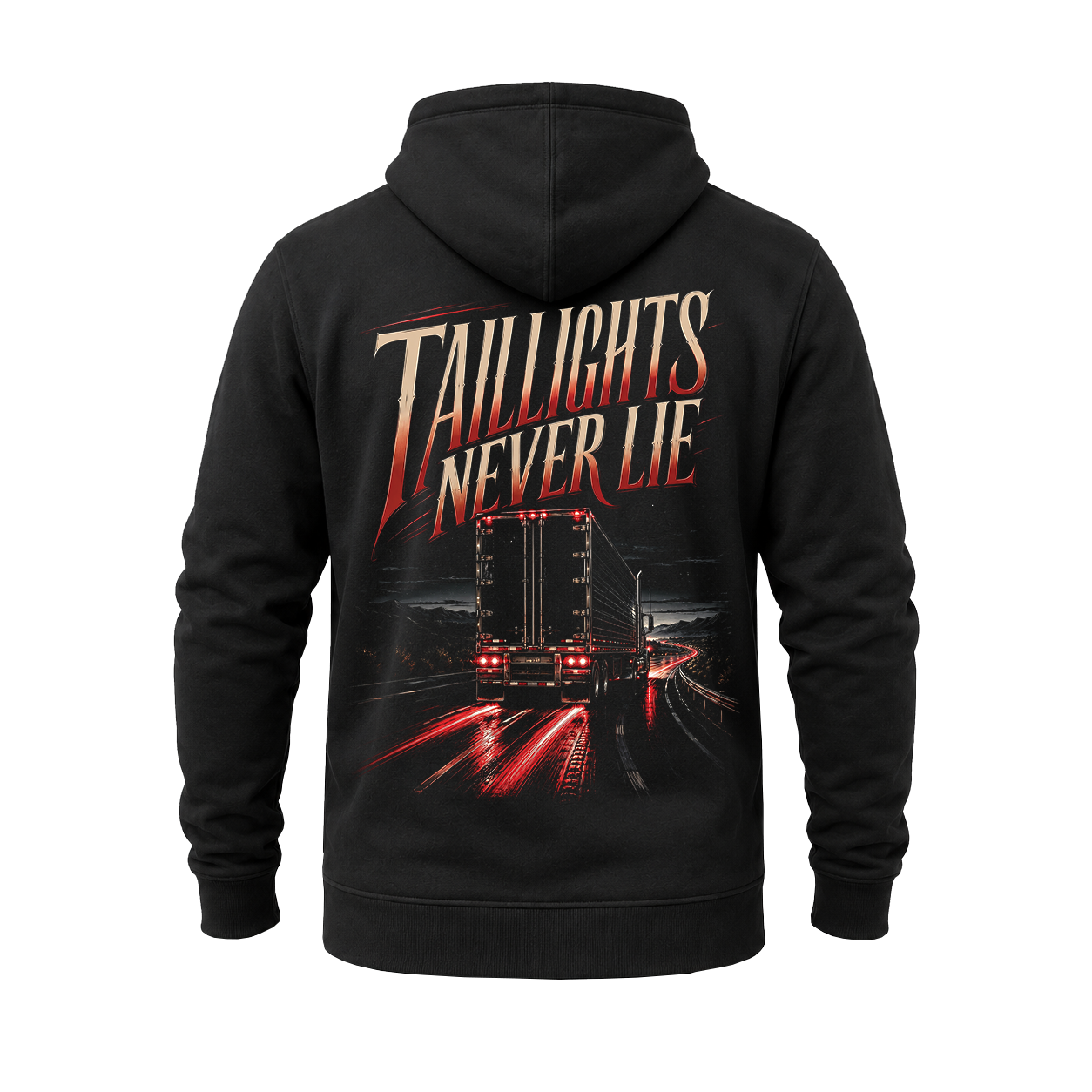 Taillights Never Lie - Hoodie