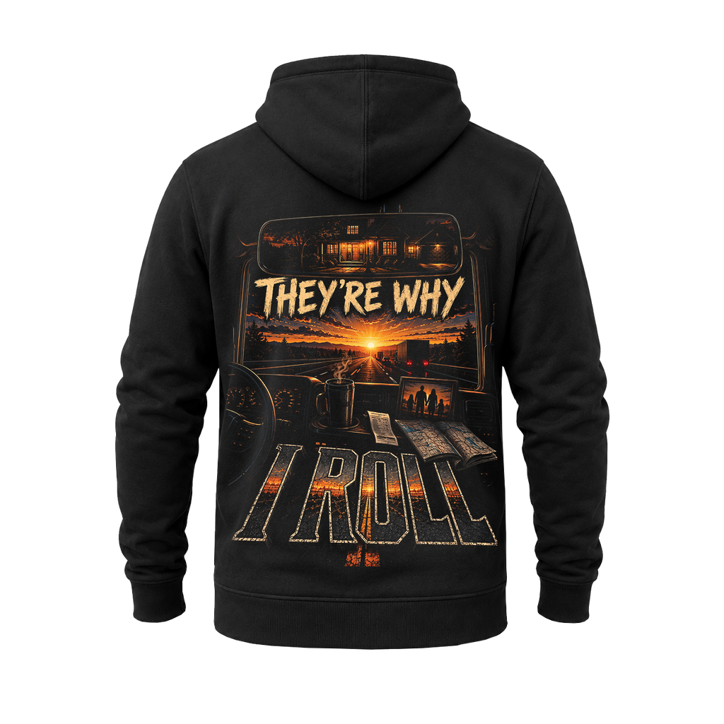 They’re Why I Roll - Hoodie